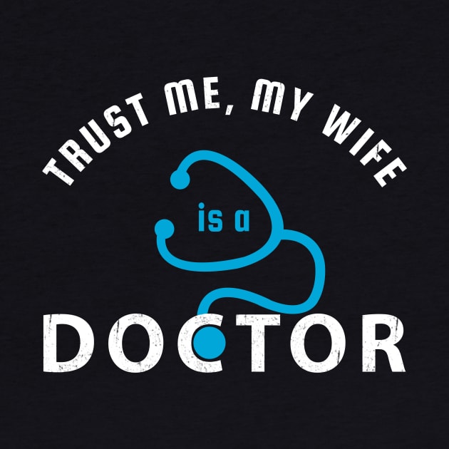 Trust Me, My Wife Is A Doctor by Yasna